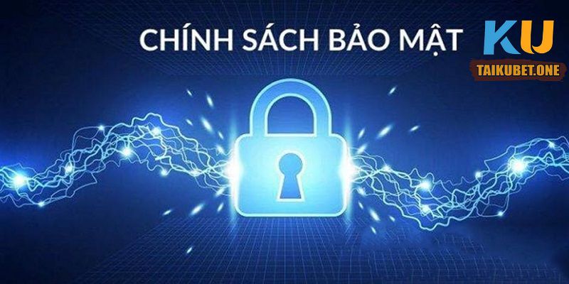 Bảo mật chính sách với thành viên chơi game tại Kubet